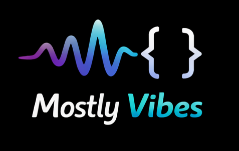 Mostly Vibes